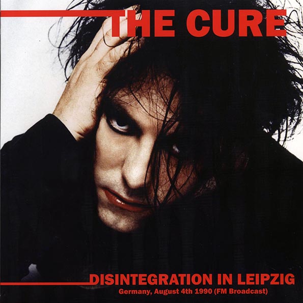 (image for) Cure, The - Disintergration in Leipzig Germany 1990 LP (Bootleg)